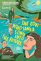 The Cow Who Sang a Song Into the Future (2022)