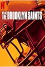 We Are: The Brooklyn Saints (2021)