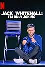 Jack Whitehall in Jack Whitehall: I'm Only Joking (2020)