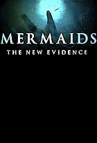 Mermaids: The New Evidence