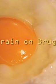 Primary photo for Brain on Drugs