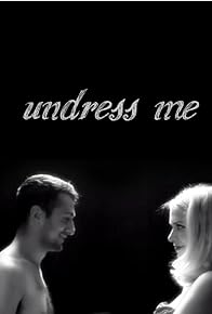 Primary photo for Undress Me