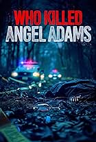 Who Killed Angel Adams?