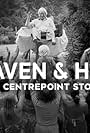 Heaven and Hell: The Centrepoint Story (2021)