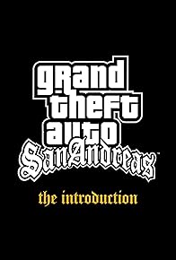 Primary photo for Grand Theft Auto: San Andreas - The Introduction