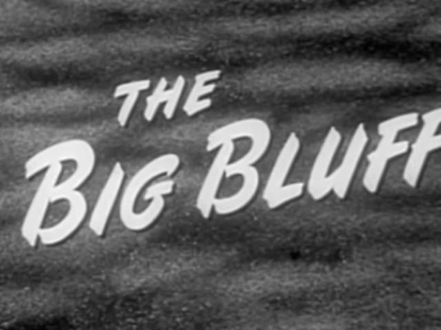 The Big Bluff (1955)