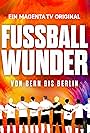 Fußballwunder: Von Bern bis Berlin (2024)