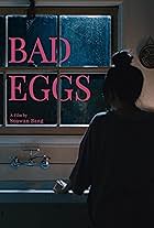 Bad Eggs