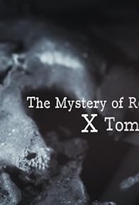 Primary photo for The Mystery of Rome's X Tomb