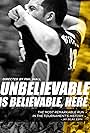 Unbelievable Is Believable Here (2014)