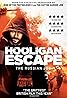 Hooligan Escape the Russian Job (2018) Poster