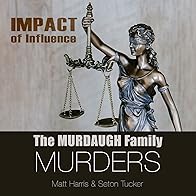 Primary photo for The Murdaugh Family Murders: Impact of Influence