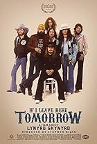 If I Leave Here Tomorrow: A Film About Lynyrd Skynyrd (2018)