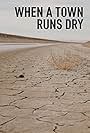 When a Town Runs Dry (2016)