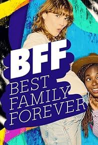 Primary photo for BFF: Best Family Forever