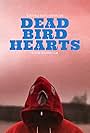 Dead Bird Hearts (2022)