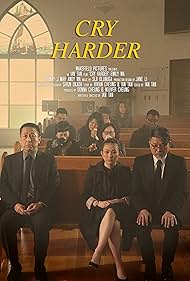 Henry Mah, Andy Ma, Jane Li, Joseph Chow, Eunice Chang, Gregory Jerome, Stella Ko, Ying Zhou Lin, Gwen Chen, and Emily Ma in Cry Harder (2021)