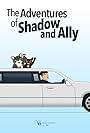 The Adventures of Shadow and Ally (2018)