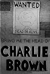 Primary photo for Bring Me the Head of Charlie Brown