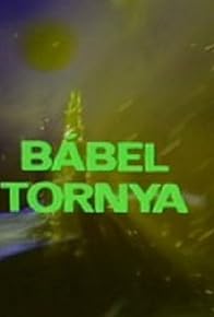 Primary photo for Bábel tornya