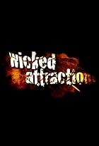 Wicked Attraction (2008)