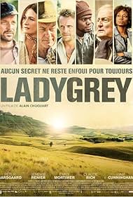 Nigel Bluck, Alain Choquart, Liam Cunningham, Bertrand Faivre, Emily Mortimer, Claude Rich, Jérémie Renier, Peter Sarsgaard, Jude Foley, Sibongile Mlambo, Andrian Mazive, and Aura Msimang in Ladygrey (2015)