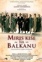 Miris kise na Balkanu (2010)