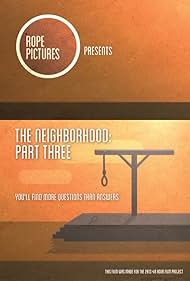 The Neighborhood: Part Three (2013)