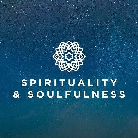 Spirituality and Soulfulness