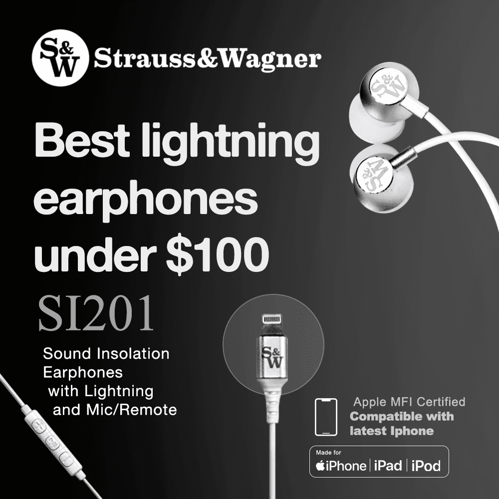 Best Lightning Earphone Under $100 - Strauss & Wagner SI201 Sound Isolating Earphones with Lightning and Mic/Remote - Apple MFI Certified, Compatible with latest iPhones