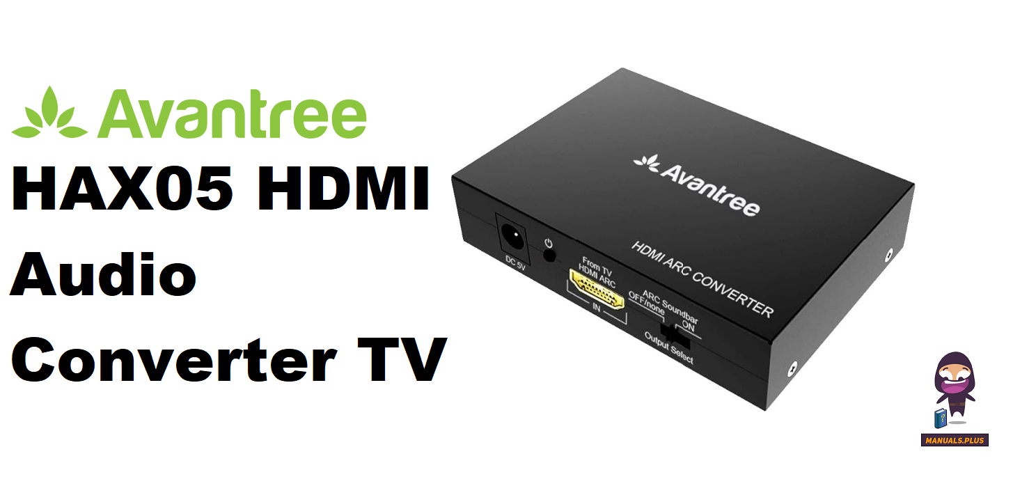 Avantree HAX05 HDMI Audio Converter TV User Guide