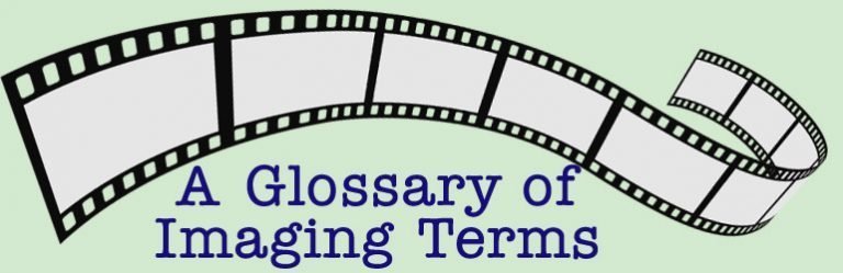 A Glossary of Imaging Terms