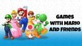 Group artwork in a promotional image for a selection of Nintendo Switch games featuring "Mario and friends" on the My Nintendo Store