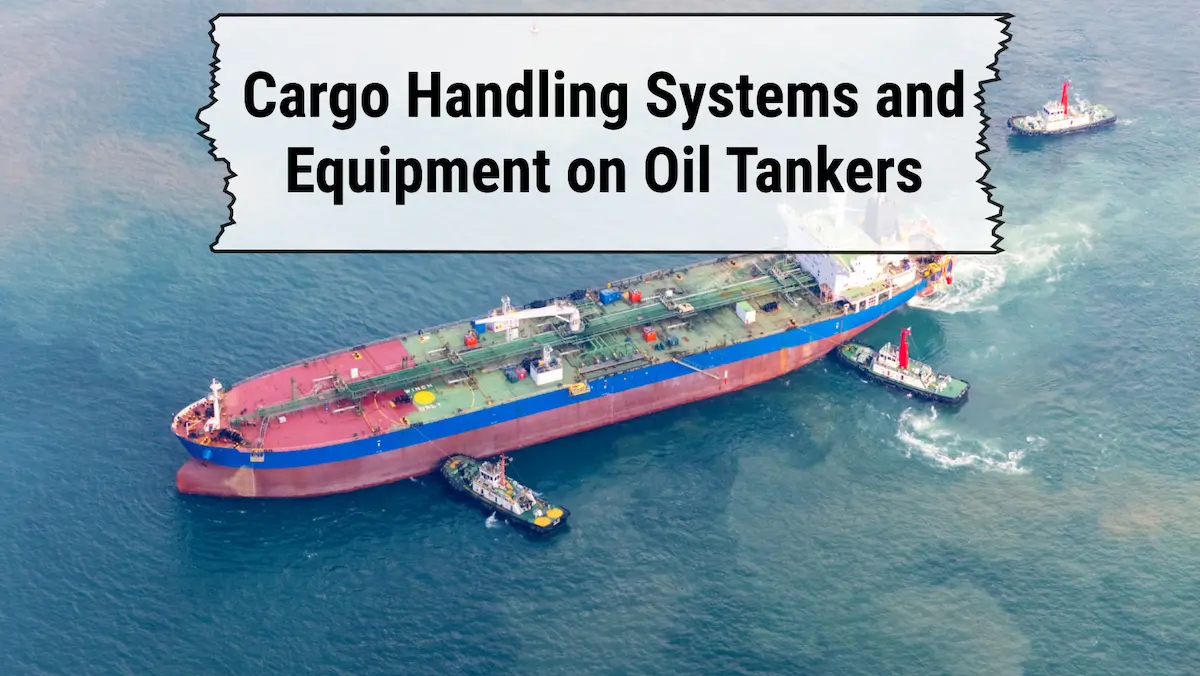 Cargo Handling Systems and Equipment on Oil Tankers