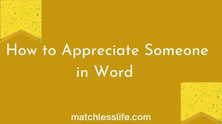 How To Appreciate Someone In Words