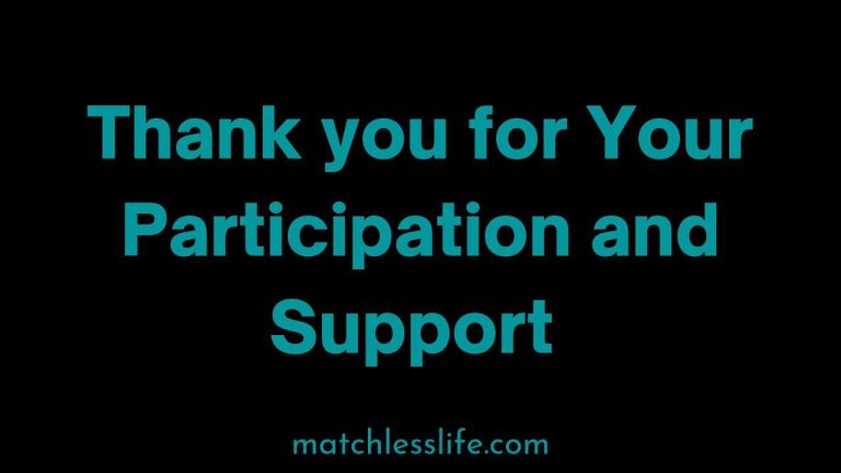 Thank You For Your Participation And Support