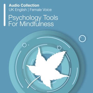 Audio Collection: Psychology Tools For Mindfulness