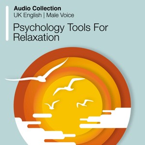 Audio Collection: Psychology Tools For Relaxation