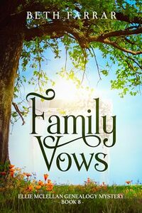 Family Vows: Ellie McLellan Genealogy Mystery - Book 8