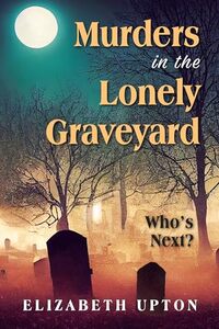 Murders in the Lonely Graveyard