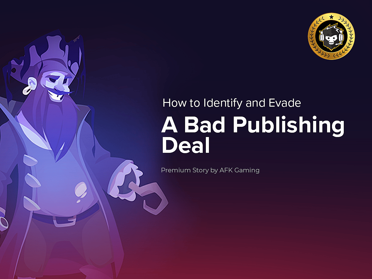 How to Identify &amp; Evade a Bad Game Publishing Deal