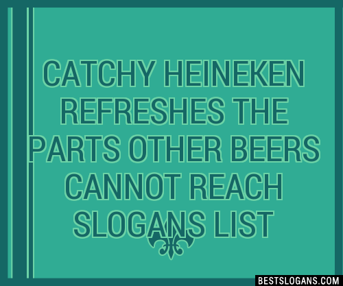 100+ Catchy Heineken Refreshes The Parts Other Beers Cannot Reach ...