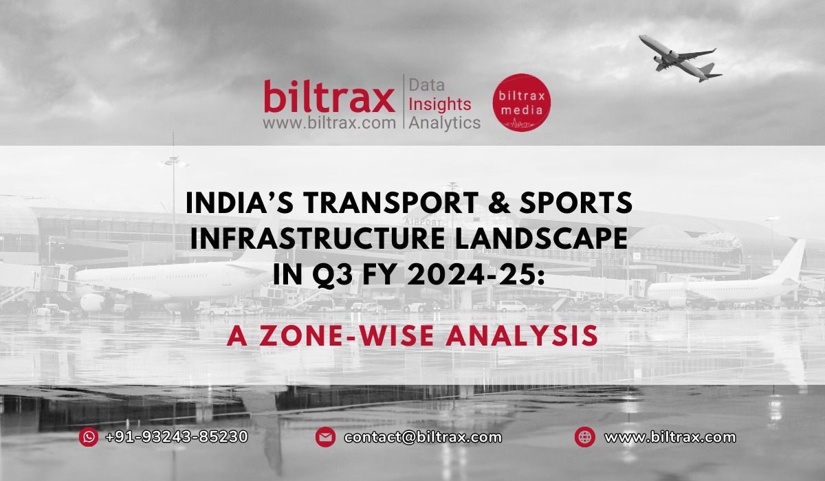 India’s Transport & Sports Infrastructure Landscape in Q3 FY 2024-25