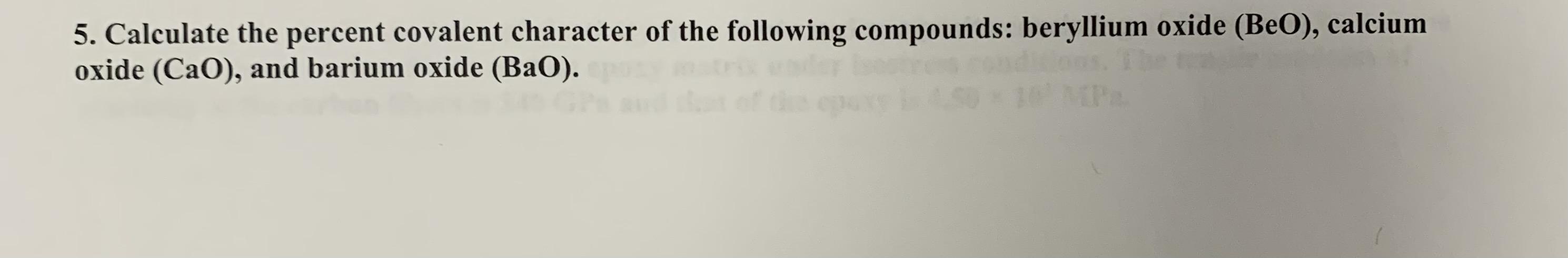 Solved 5. Calculate the percent covalent character of the | Chegg.com