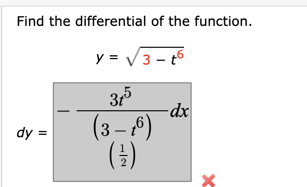 Solved Find the differential of the function. y=3−t6 | Chegg.com