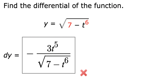 Solved Find the differential of the function. y=7−t6 | Chegg.com