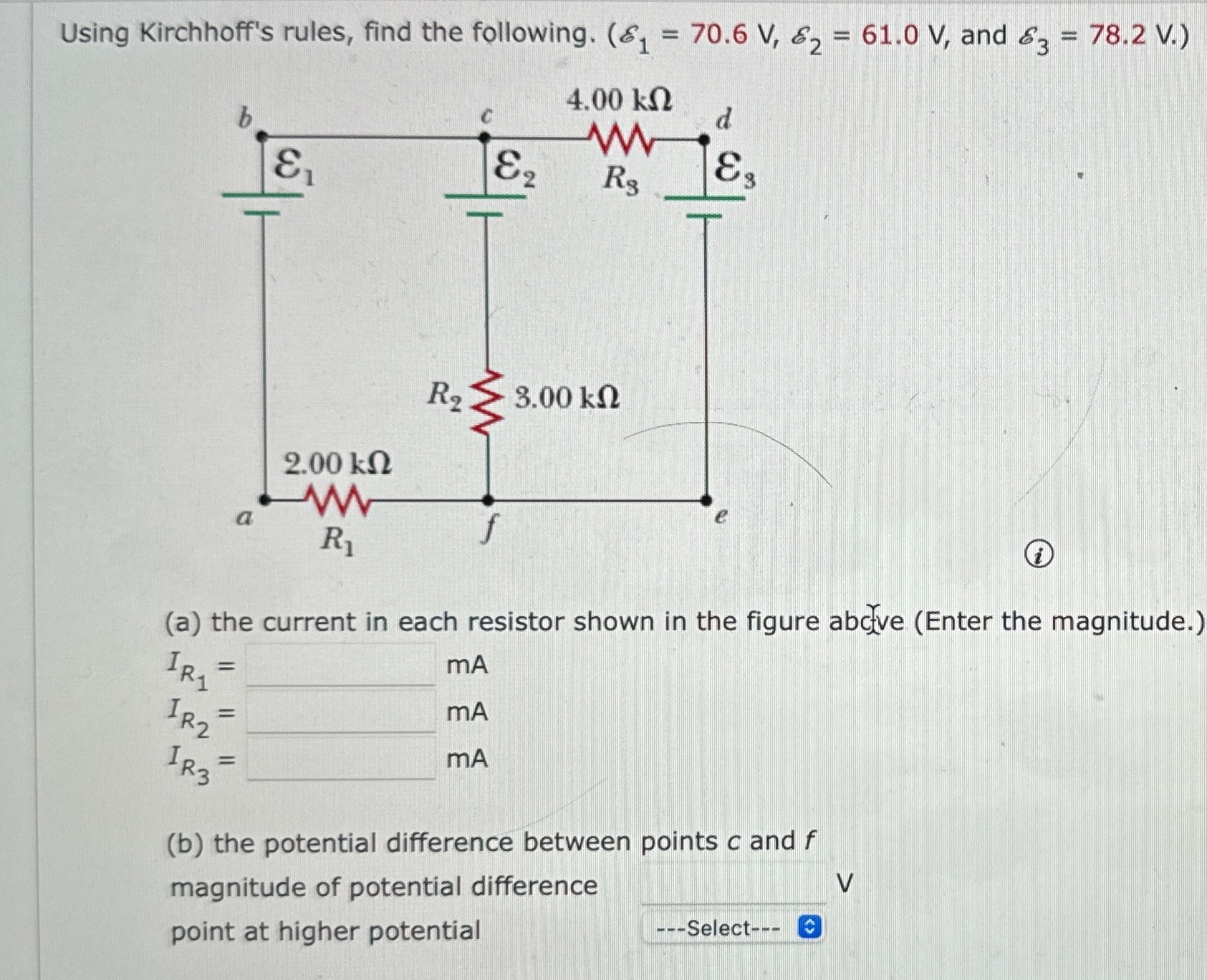 Solved Using Kirchhoff's rules, find the following. , ﻿and | Chegg.com