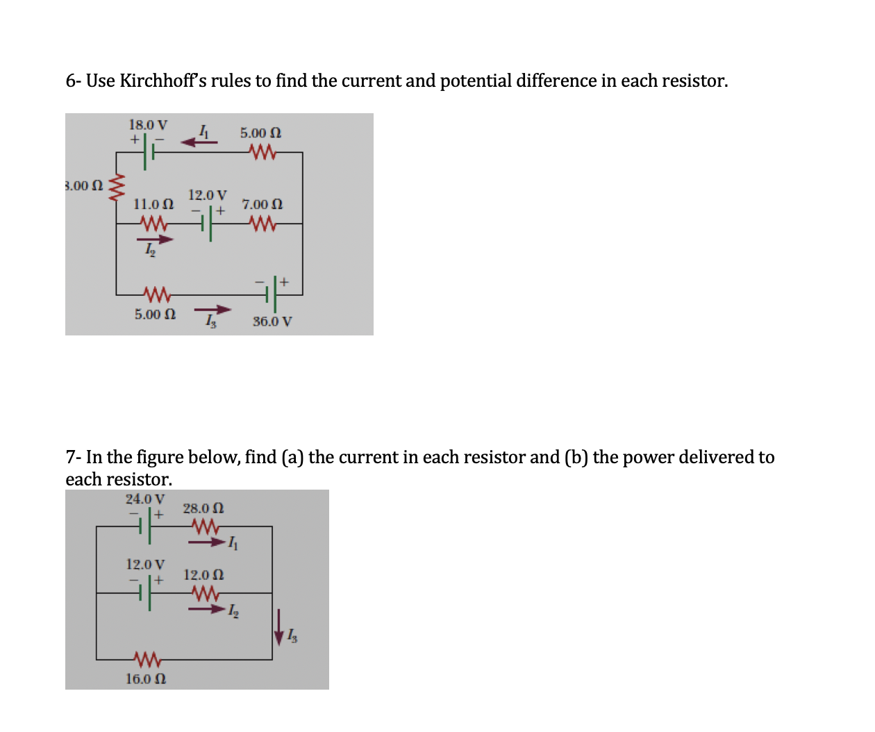 Solved Kirchhoff's rules6- ﻿Use Kirchhoff's rules to find | Chegg.com