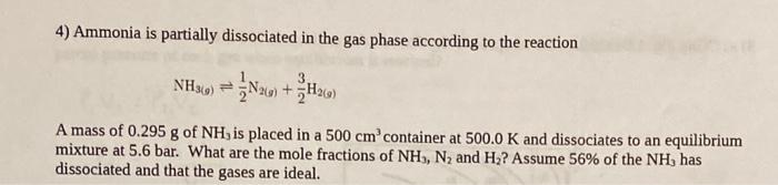 Solved 4) Ammonia is partially dissociated in the gas phase | Chegg.com