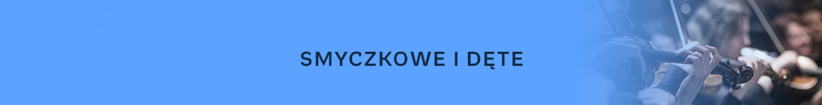 Smyczkowe i dęte